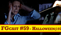FGcast #59 - Halloween, A Noite do terror (1978)