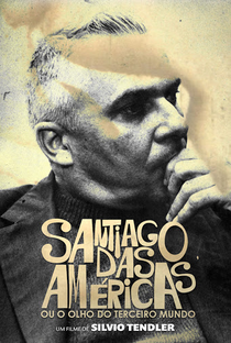 Santiago das Américas: O Olho do Terceiro Mundo - Poster / Capa / Cartaz - Oficial 1