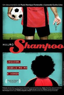 Mauro Shampoo: Jogador, Cabeleireiro e Homem - Poster / Capa / Cartaz - Oficial 1
