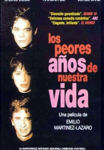 Os piores anos de nossas vidas (Los peores años de nuestra vida)