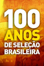 100 Anos de Seleção Brasileira (100 Anos de Seleção Brasileira)