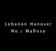 Lebanon Hanover: No.1 Mafioso