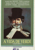 Giuseppe Verdi - Sua Vida, Sua Obra  (La Vita di Verdi)