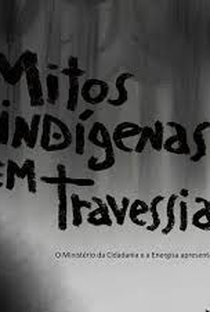 Mitos Indígenas em Travessia - Poster / Capa / Cartaz - Oficial 2