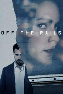 Off The Rails - Poster / Capa / Cartaz - Oficial 1