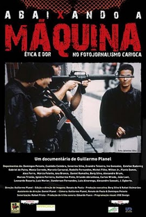 Abaixando a máquina - Ética e dor no fotojornalismo carioca - Poster / Capa / Cartaz - Oficial 1