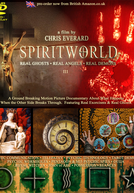 Mundo Espiritual III - Fantasmas Reais, Anjos Reais, Demônios Reais