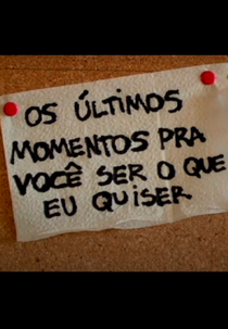 Os Últimos Momentos pra Você Ser Quem Eu Quiser (Os Últimos Momentos pra Você Ser Quem Eu Quiser)