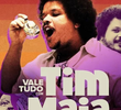 Vale Tudo com Tim Maia