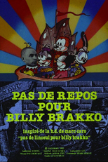 No Rest for Billy Brakko (Pas de repos pour Billy Brakko)