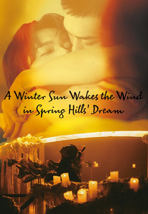 A Winter Sun Wakes the Wind in Spring Hills' Dream (A Winter Sun Wakes the Wind in Spring Hills' Dream)