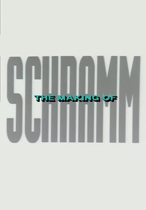 The Making Of Schramm (The Making Of Schramm)