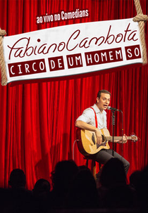 Fabiano Cambota: O circo de um homem só (Fabiano Cambota: O circo de um homem só)
