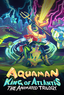 Aquaman: Rei de Atlântida - Poster / Capa / Cartaz - Oficial 8