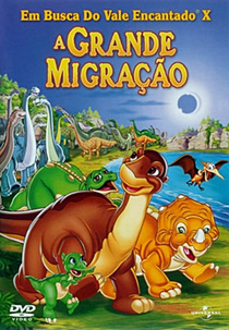 Em Busca do Vale Encantado X: A Grande Migração (The Land Before Time X: The Great Longneck Migration)