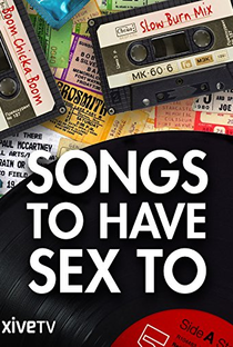 Songs to Have Sex To - Poster / Capa / Cartaz - Oficial 1