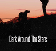 Dark Around the Stars