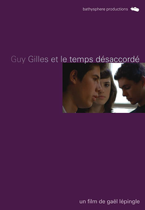 Guy Gilles et le Temps Désaccordé (Guy Gilles et le Temps Désaccordé)