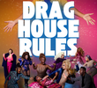 Drag House Rules
