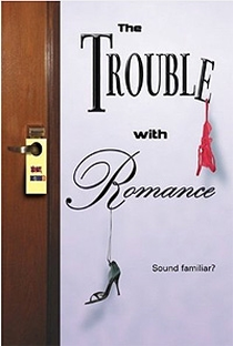 The Trouble With Romance  - Poster / Capa / Cartaz - Oficial 1