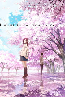 Eu Quero Comer Seu Pâncreas - Poster / Capa / Cartaz - Oficial 8