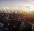 Manchester: 100 Days After The Attack