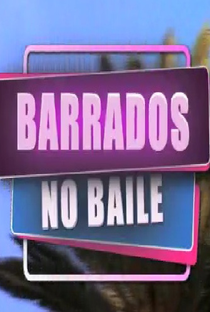 Barrados no Baile - O Filme - Poster / Capa / Cartaz - Oficial 2