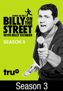 Billy on the Street (3ª Temporada) (Funny or Die's Billy on the Street)