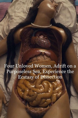 Four Unloved Women, Adrift on a Purposeless Sea, Experience the Ecstasy of Dissection (Four Unloved Women, Adrift on a Purposeless Sea, Experience the Ecstasy of Dissection)