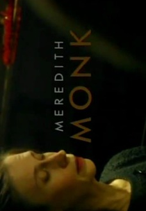 Meredith Monk (Meredith Monk - en avantgarde-kunstner)