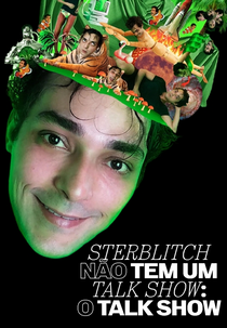 Sterblitch não tem um Talk Show: O Talk Show (2ª Temporada) (Sterblitch não tem um Talk Show: O Talk Show (2ª Temporada))