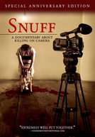 Snuff: A Documentary About Killing on Camera (Snuff: A Documentary About Killing on Camera)