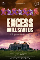 O excesso nos salvará (Excess Will Save Us)
