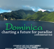 Dominica: Charting a Future for Paradise