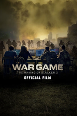 War Game: The Making of S.T.A.L.K.E.R. 2 (War Game: The Making of S.T.A.L.K.E.R. 2)