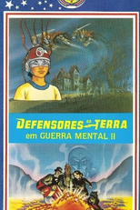 Defensores da Terra - Guerra Mental 2 (Defenders of the Earth: The Mind Warriors II)