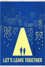 Let's Leave Together (我們一起離開吧)