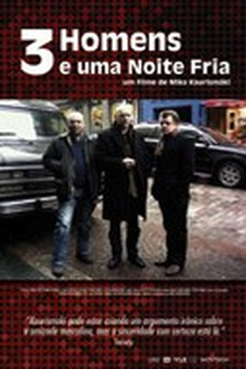  de Filme 3 Homens e Uma Noite Fria (2008)