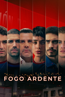 Fogo Ardente (1ª Temporada) - Poster / Capa / Cartaz - Oficial 1