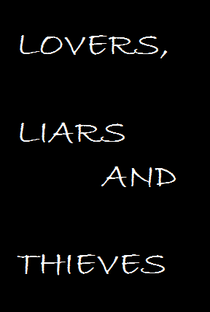 Lovers, Liars and Thieves - Poster / Capa / Cartaz - Oficial 1