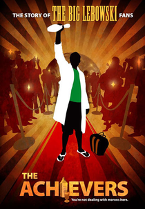 The Achievers: The Story of the Lebowski Fans (The Achievers: The Story of the Lebowski Fans)