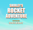 Shirley's Rocket Adventure
