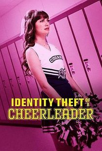 Identity Theft of a Cheerleader - Poster / Capa / Cartaz - Oficial 1