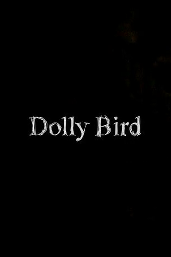 Poster de Curta Dolly Bird (2007)