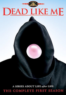Dead Like Me: A Morte Lhe Cai Bem (1ª Temporada) (Dead Like Me (Season 1))