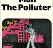 Man: The Polluter