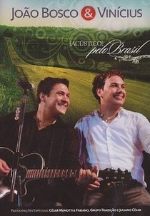 João Bosco & Vinícius - Acústico pelo Brasil (João Bosco & Vinicius: Acústico pelo Brasil)