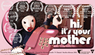 “Hi, It’s Your Mother” - Stop Motion Short Official Trailer (2016)