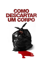 Como Descartar um Corpo (White Trash)