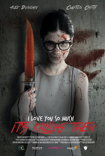 I Love You So Much It's Killing Them - Poster / Capa / Cartaz - Oficial 1